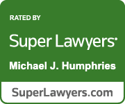 Rated by Super Lawyers Michael J. Humphries | SuperLawyers.com